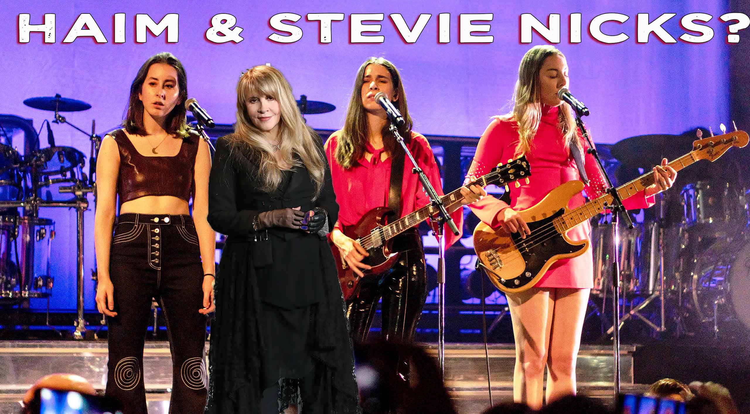 HAIM Confirms Stevie Nicks Collab