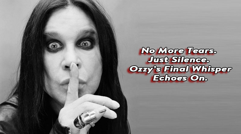 No More Tears. Just Silence. Ozzy’s Final Whisper Echoes On.