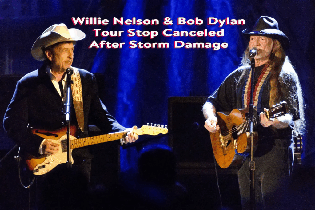Willie Nelson & Bob Dylan Tour Stop Canceled After Storm Damage