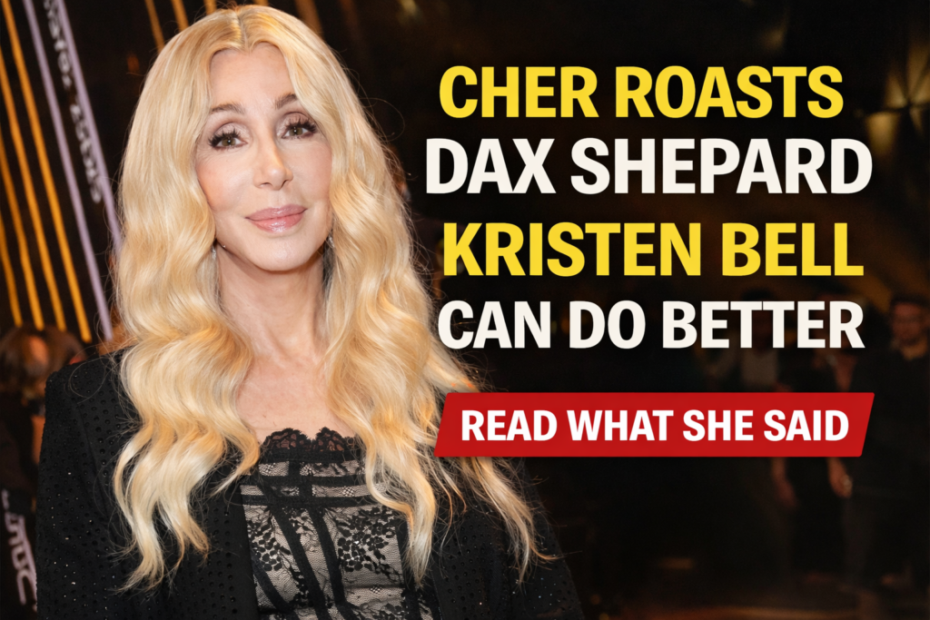 Cher Jokes Kristen Bell Can Do Better Than Dax Shepard