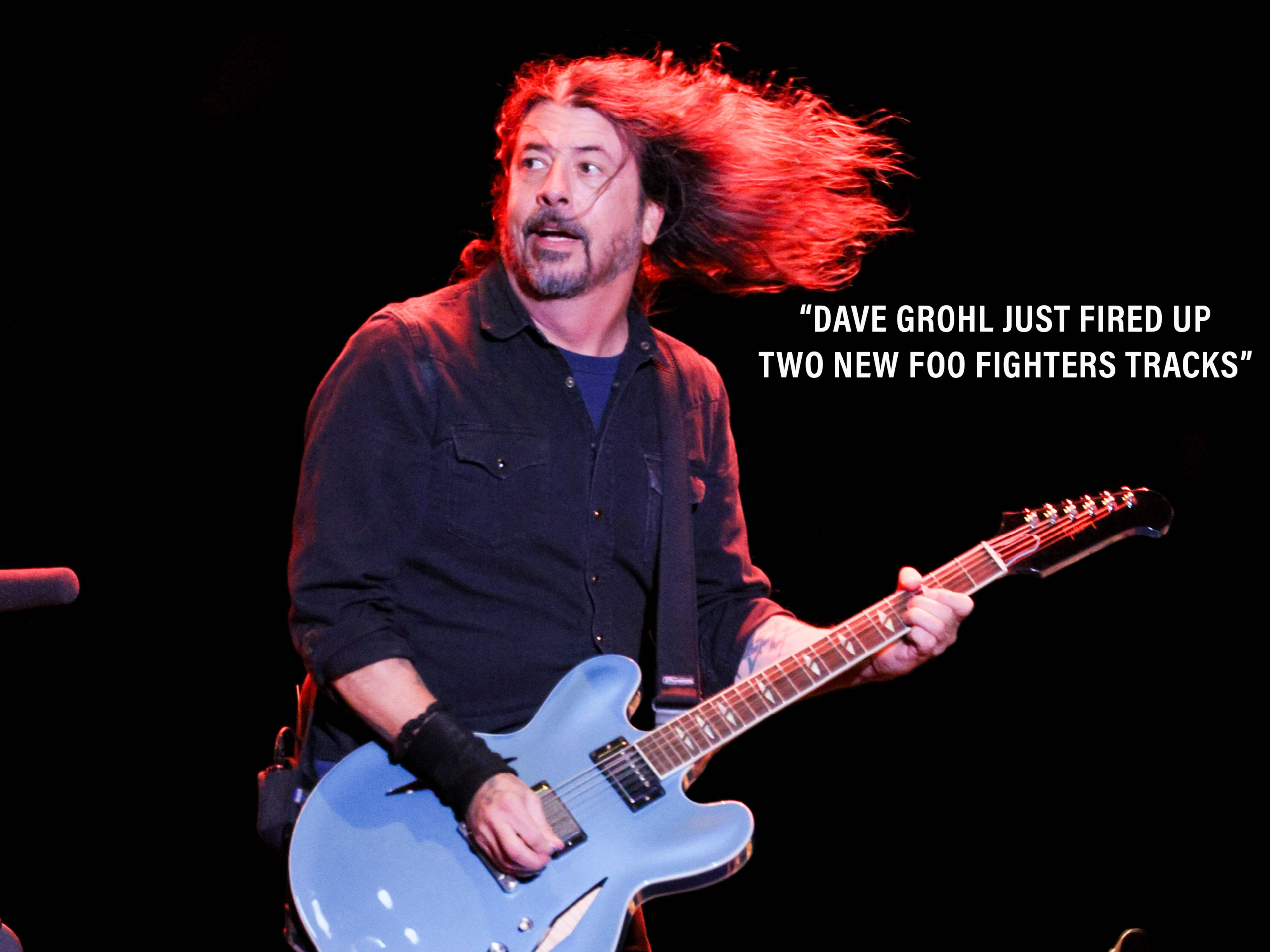 “DAVE GROHL JUST FIRED UP TWO NEW FOO FIGHTERS TRACKS”
