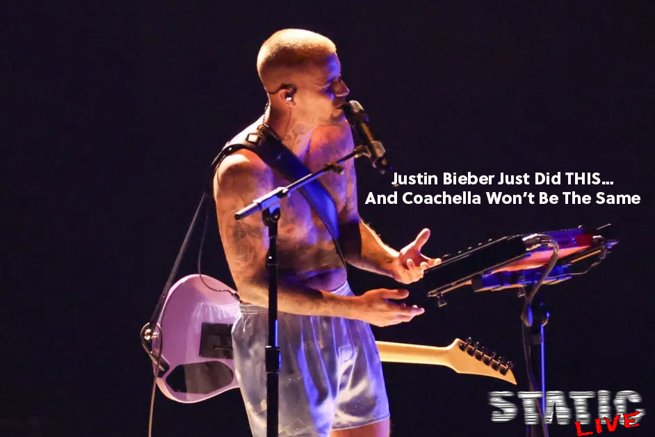 Justin Bieber Just Did THIS… And Coachella Won’t Be The Same