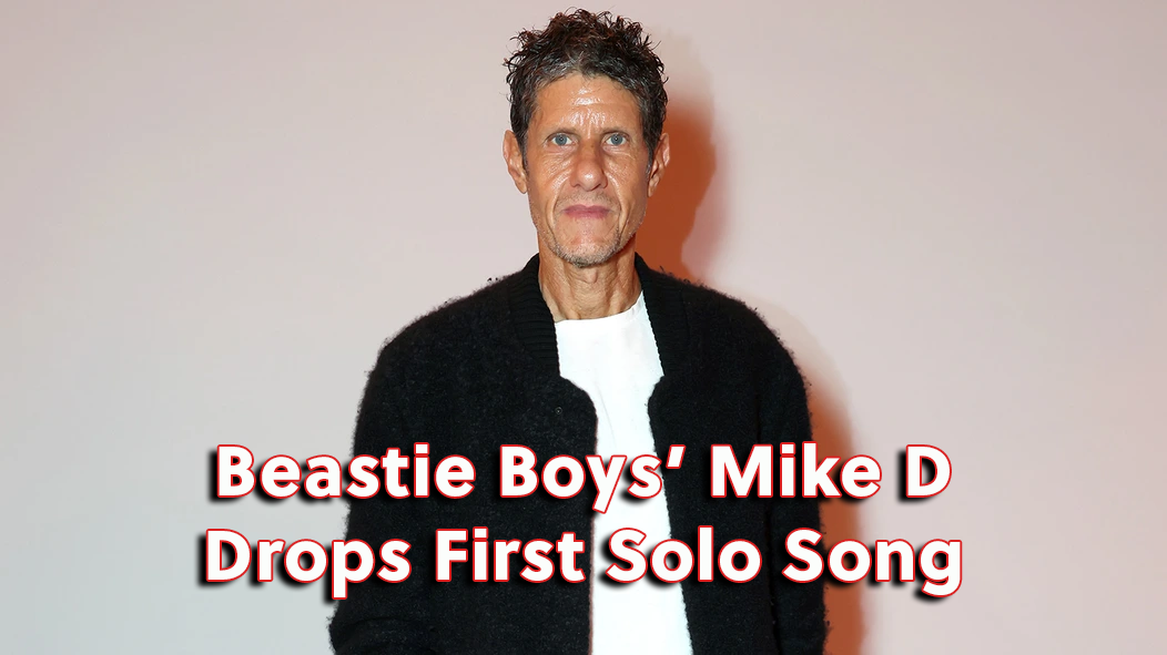 Beastie Boys’ Mike D Drops First Solo Song