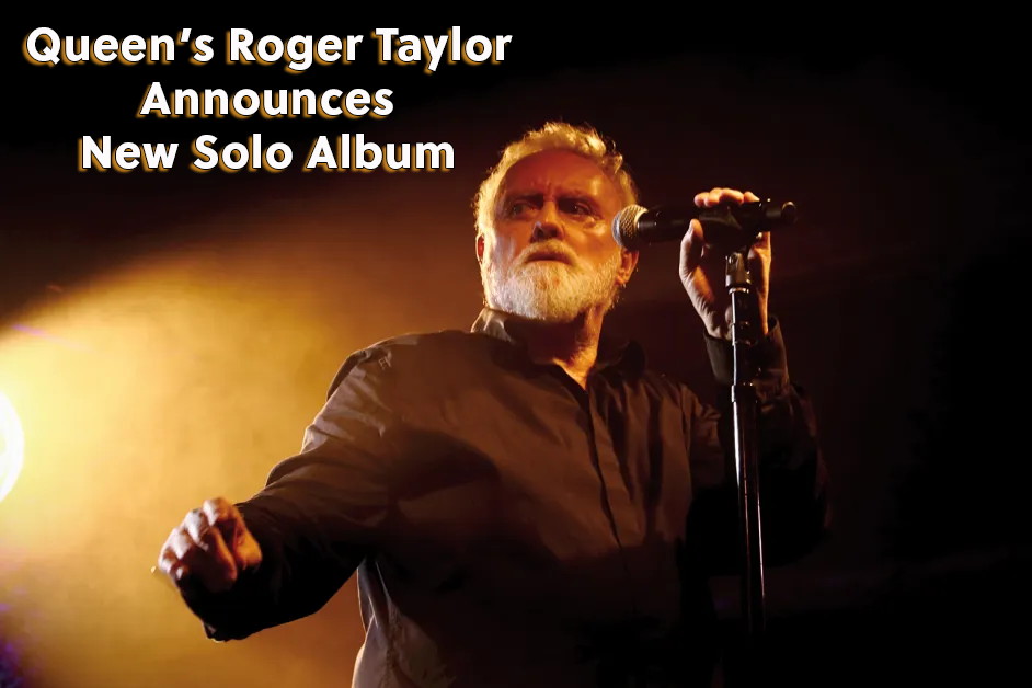 Queen’s Roger Taylor Announces New Solo Album