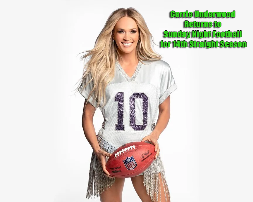 Carrie Underwood Returns to Sunday Night Football for 14th Straight Season