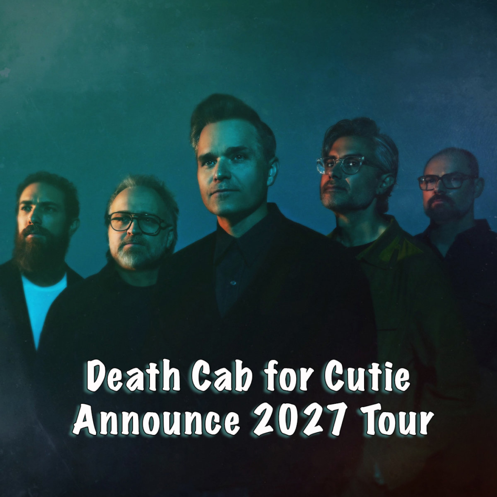 Death Cab for Cutie Announce 2027 Tour