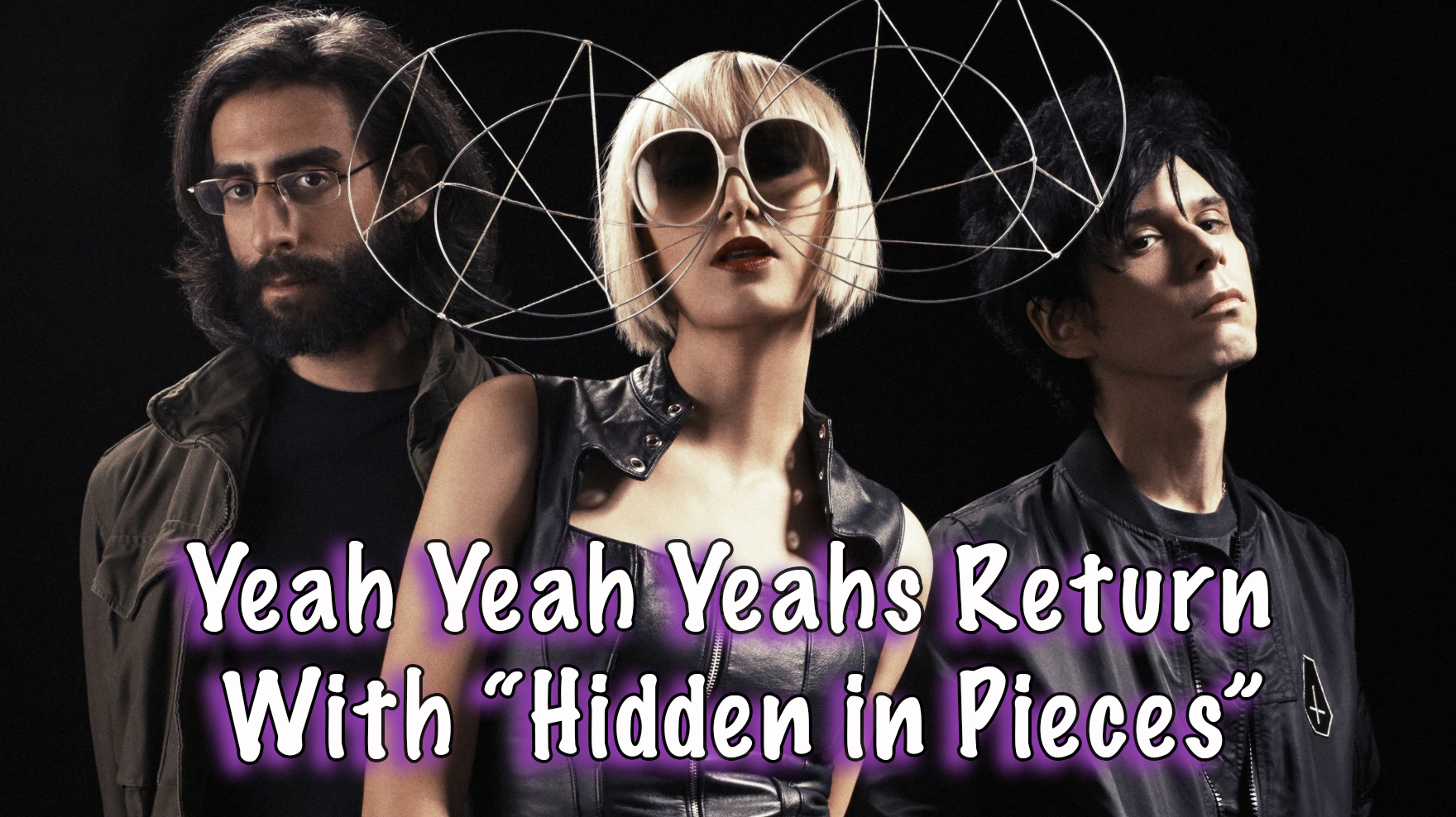 Yeah Yeah Yeahs Return With Hidden in Pieces